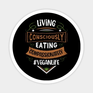 Living Consciously Eating compassionately Magnet